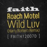 Roach Motel – Wild Luv – Harry Romero Remix