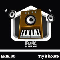 Erik Bo – Try It House