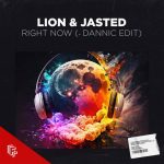 Lion, Jasted, Dannic – Right Now (+ Dannic Edit)