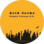 Acid Jerks – Utopia Visions EP