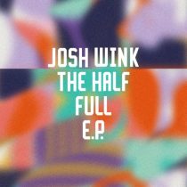 Josh Wink – The Half Full EP