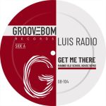 Luis Radio – Get Me There (Mannix Old School House Remix)