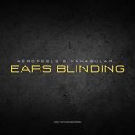Aerofeel5, Vakabular – Ears Blinding (Extended Mix)