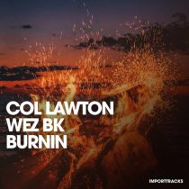 Wez BK, col lawton – Burnin