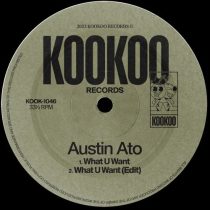 Austin Ato – What U Want