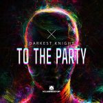 Darkest Knight – To The Party