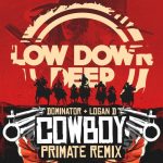 Dominator, Logan D – Cowboy (Primate Remix)
