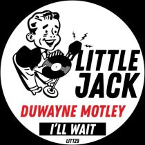 Duwayne Motley – I’ll Wait
