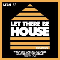Leela D, Ale Salles, Windy City Classics, F.Brothers – Back To Love