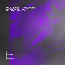 Movement Machina – Eventuality