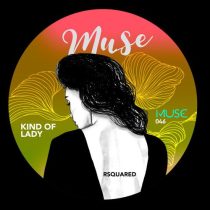 RSquared – Kind of Lady