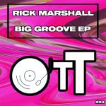 Rick Marshall – Big Groove EP