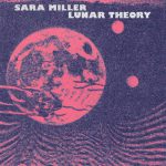 Sara Miller – Lunar Theory