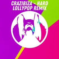 Crazibiza – Hard  (Lollypop Remix)