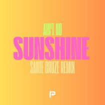Crazibiza – Ain’t no Sunshine  (Sante Cruze Remix)