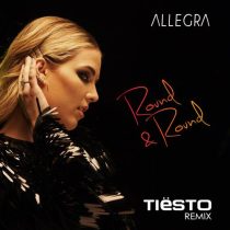 Tiesto, Allegra – Round & Round (Tiësto Remix)