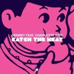 Denney, Charlotte Riby – Catch The Heat