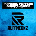 Popcorn Poppers, Ghostbusterz – Bad Kalimba