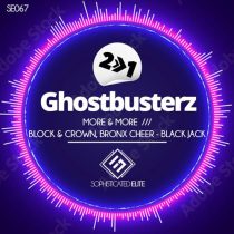 Ghostbusterz, Block & Crown, Bronx Cheer – More & More