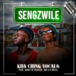 Kha Ching Vocals – Sengzwile