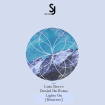 Luis Bravo, Daniel De Roma – Lights On (Remixes)