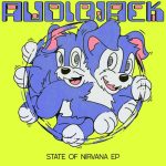 Audiojack – State Of Nirvana