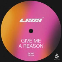Lens – Give Me a Reason (BCee Remix)