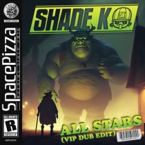 Shade K – All Stars (VIP Dub Edit)