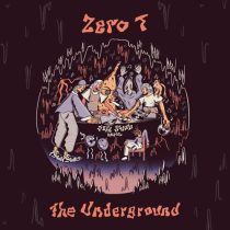 Zero T – The Underground