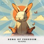 No Hopes – Song of Freedom