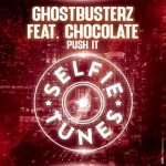 Chocolate, Ghostbusterz – Push It (Extended Mix)