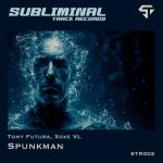 Tony Futura, XoXe VL – Spunkman