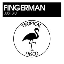 Fingerman – Just B U