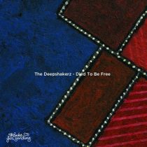 The Deepshakerz – Died To Be Free