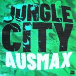 AUSMAX – Jungle City (Extended Mix)
