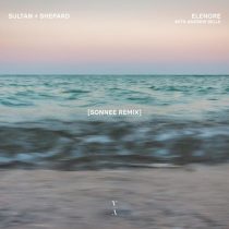 Sultan + Shepard, Andrew Belle – Elenore (Sonnee Remix)