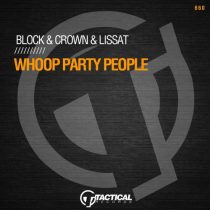 Block & Crown, Lissat – Whoop Party People