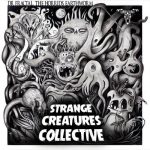 Earthworm, Dr Fractal, The Horrids – Strange Creatures Collective