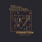 Fenoma, Shuu-T, PireZ_ – Connection