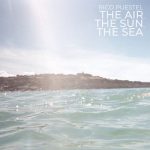Rico Puestel – The Air, The Sun, The Sea
