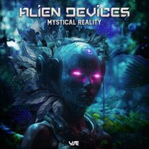 Alien Devices – Mystical Reality