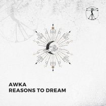 Awka – Reasons To Dream