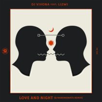 DJ Vivona, Lizwi – Love and Night (Q Narongwate Remix)
