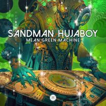 Hujaboy, Sandman – Mean Green Machine