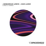 Demarkus Lewis, Dan Laino – What U Thinkin