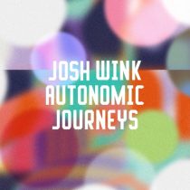 Josh Wink – Autonomic Journeys