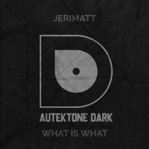 Jerimatt – What Is What