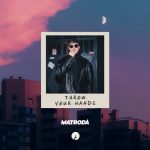 Matroda – Throw Your Hands