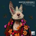 Martín Dubiansky – Sting and Grey