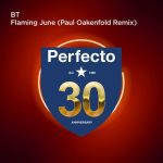 BT – Flaming June – Paul Oakenfold Remix